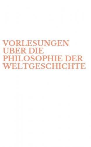 VORLESUNGEN UBER DIE PHILOSOPHIE DER WELTGESCHICHTE