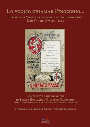 Lo voglio chiamar Pinocchio... Ristampa di "Storia di un Paese e di una Parrocchia" di Don Vinicio Vivaldi 1982