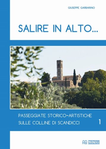 Salire in alto... Passeggiate storico-artistiche sulle colline di Scandicci