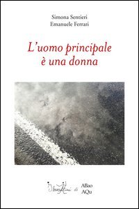 L'uomo principale &egrave; una donna