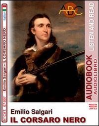 Emilio Salgari. Il corsaro nero. Audiolibro. CD Audio