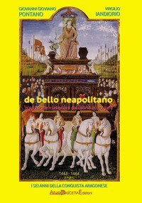 DE BELLO NEAPOLITANO. TRADUZIONE COMPLETA DAL LATINO AL VOLGARE. VOL. 3: 1463-14