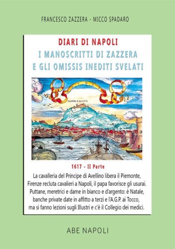 Diari di Napoli, il manoscritto di Zazzera e gli omissis inediti svelati. II parte 1617