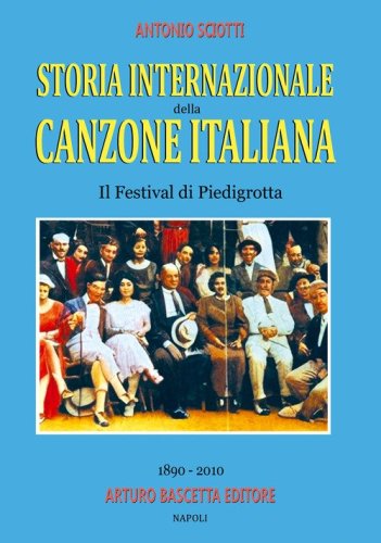 Il festival di Piedigrotta (1890-2010). Storia internazionale della canzone italiana