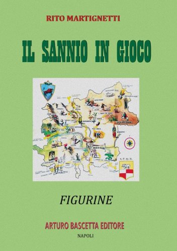 Il Sannio in gioco: figurine beneventane sul Sannio di Benevento