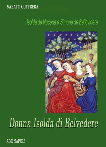 Isolda de Nuceria e Simone de Bellovidere. Donna Isolda di Belvedere