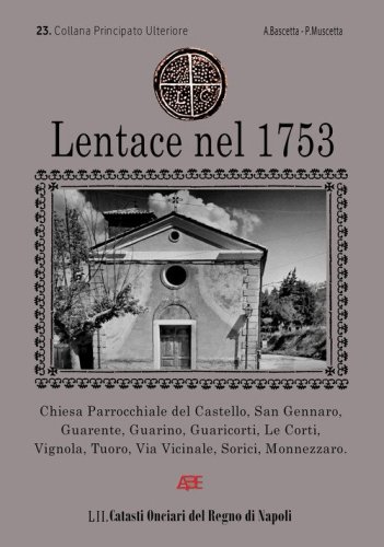 Lentace nel 1753. 23&deg; Catasto Onciario del Principato Ultra Benevento