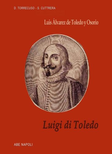 Luis &Aacute;lvarez de Toledo y Osorio. Luigi di Toledo