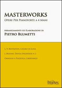 MASTERWORKS. OPERE PER PIANOFORTE A QUATTRO MANI. PER LA SCUOLA MEDIA