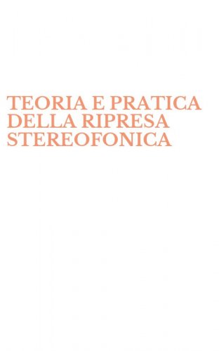 TEORIA E PRATICA DELLA RIPRESA STEREOFONICA