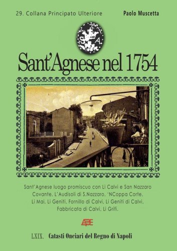 Sant'Agnese nel 1754. 29&deg; Catasto Onciario della provincia di Principato Ultra, 69&deg; dei Catasti del Regno di Napoli