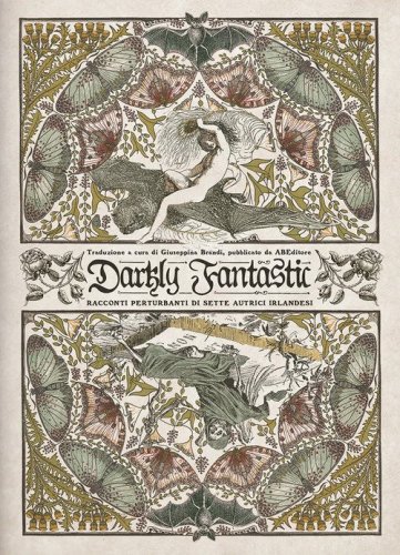 Darkly fantastic. Racconti perturbanti di sette autrici irlandesi