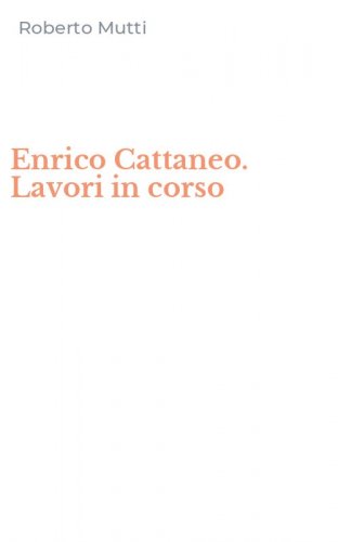 Enrico Cattaneo. Lavori in corso