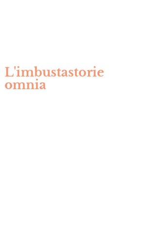 L'imbustastorie omnia