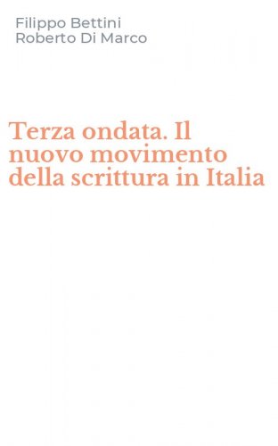 Terza ondata. Il nuovo movimento della scrittura in Italia