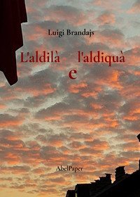 L'aldil&agrave; e l'aldiqu&agrave;