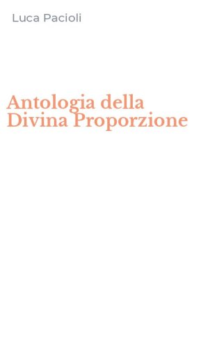Antologia della Divina Proporzione