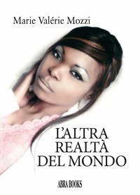 L'altra realt&agrave; del mondo