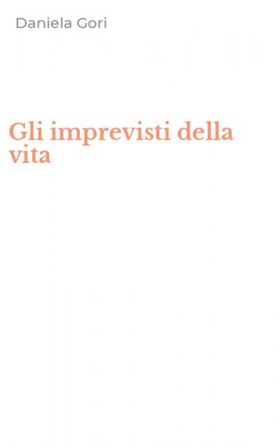 Gli imprevisti della vita