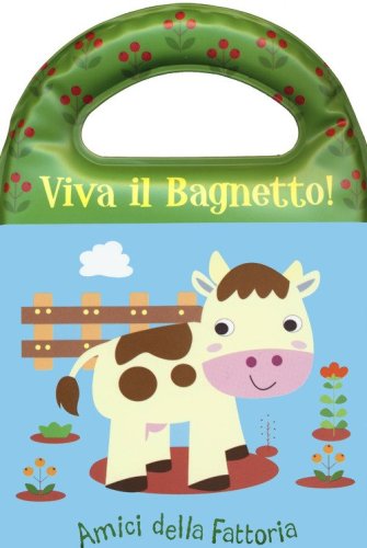 Amici della fattoria. Viva il bagnetto!