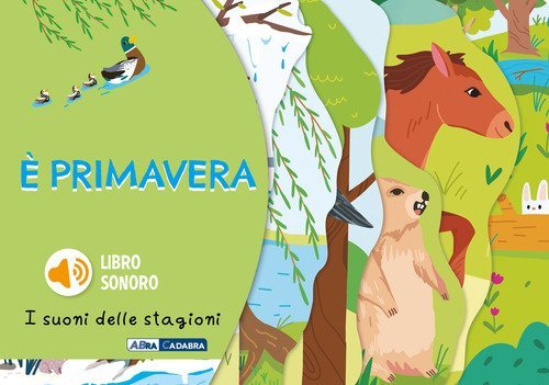 &Egrave; primavera. I suoni delle stagioni