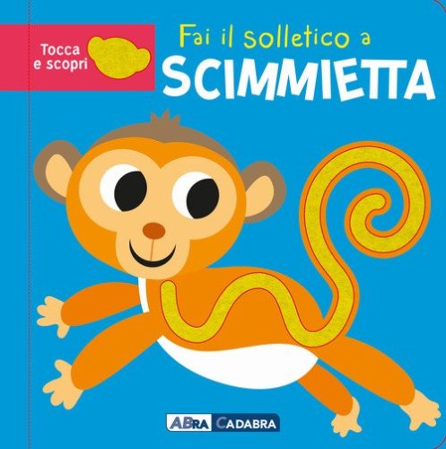 Fai il solletico a scimmietta. Tocca e scopri