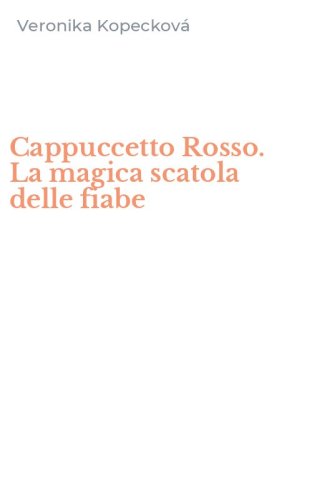 Cappuccetto Rosso. La magica scatola delle fiabe