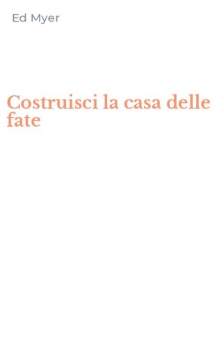 Costruisci la casa delle fate