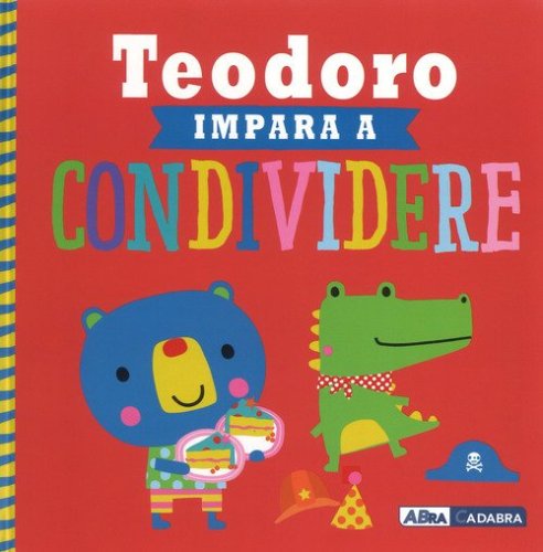Teodoro impara a condividere