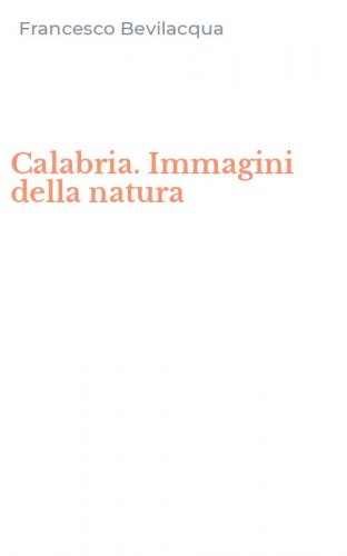 Calabria. Immagini della natura
