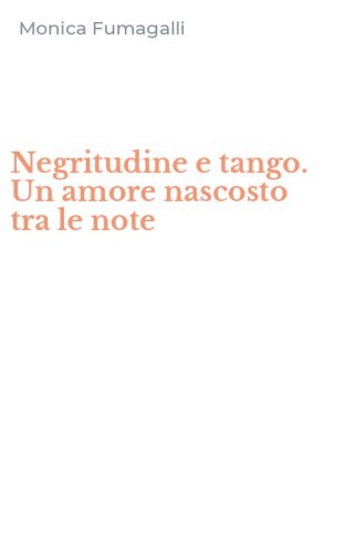 Negritudine e tango. Un amore nascosto tra le note