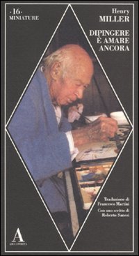 Dipingere &egrave; amare ancora