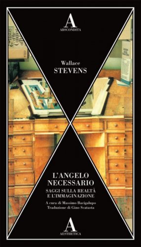 L'angelo necessario. Saggi sulla realt&agrave; e l'immaginazione