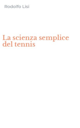La scienza semplice del tennis