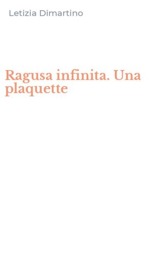 Ragusa infinita. Una plaquette