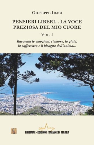 Pensieri liberi... La voce preziosa del mio cuore