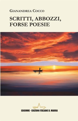 Scritti, abbozzi, forse poesie
