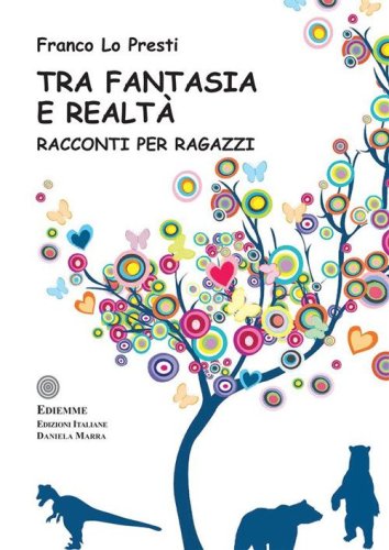 Tra fantasia e realt&agrave;