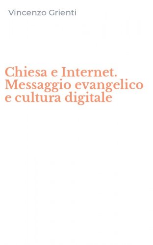 Chiesa e Internet. Messaggio evangelico e cultura digitale