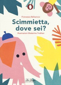 Scimmietta, dove sei?