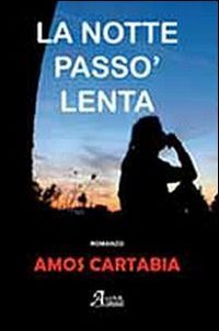 La notte pass&ograve; lenta