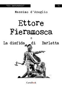 Ettore Fieramosca o la disfida di Barletta