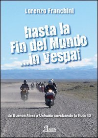 Hasta la fin del mundo... in Vespa!