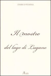 Il mostro del lago di Lugano
