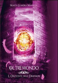 L'orizzonte delle dimensioni. Oltremondo