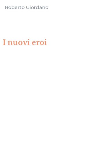 I nuovi eroi