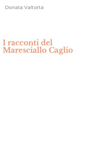 I racconti del Maresciallo Caglio