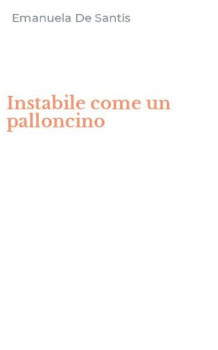 Instabile come un palloncino