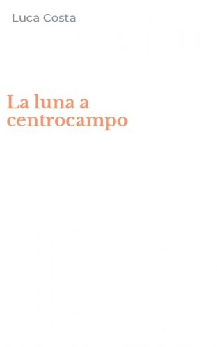 La luna a centrocampo