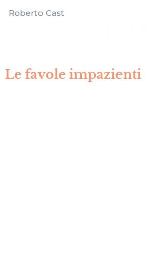 Le favole impazienti